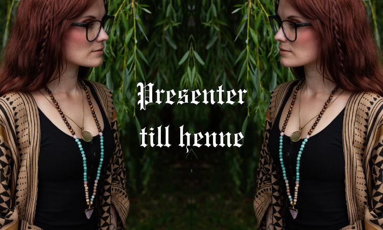 Presenter till henne