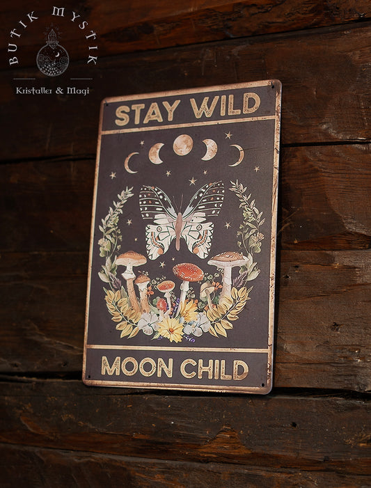 Plåtskylt - Stay Wild Moon child